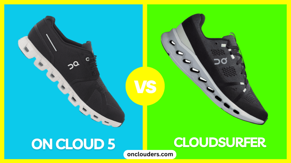 On Cloud 5 vs Cloudsurfer