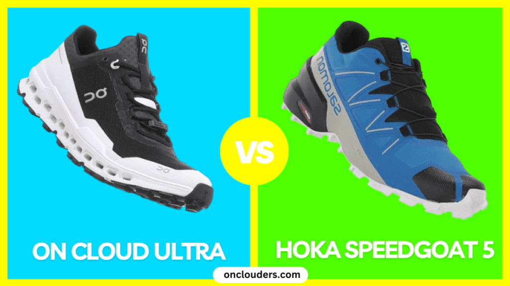 On Cloud Ultra vs Hoka Speedgoat 5