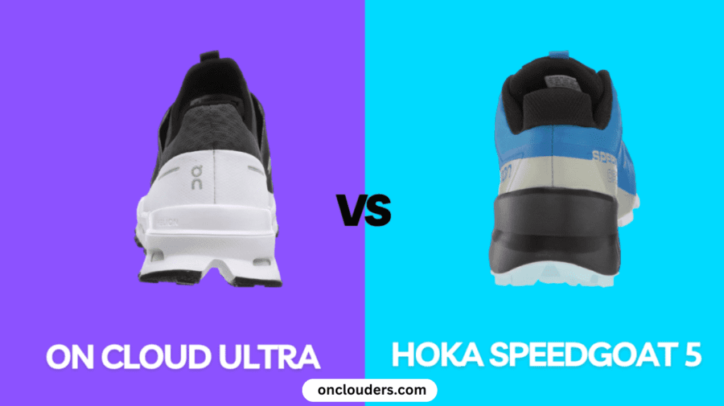 On Cloud Ultra vs Hoka Speedgoat 5