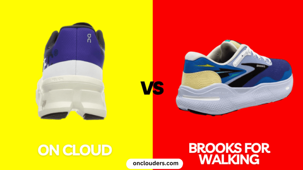 On Cloud vs Brooks for Walking Shoes