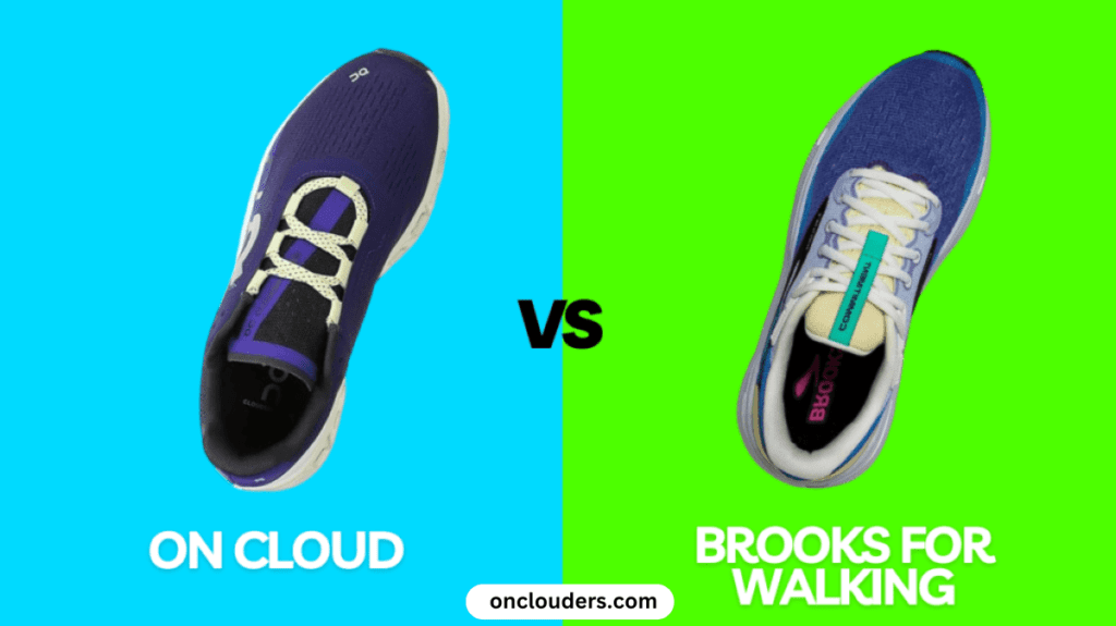 On Cloud vs Brooks for Walking Shoes