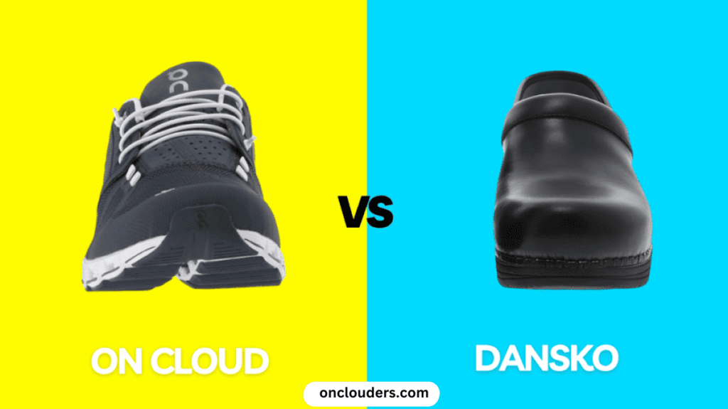 On Cloud vs Dansko