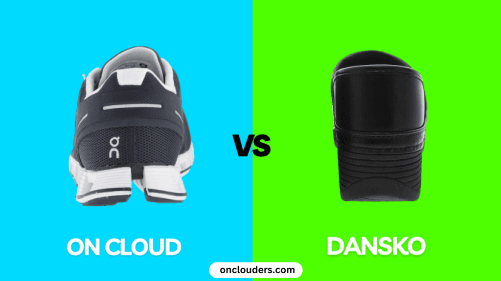 On Cloud vs Dansko