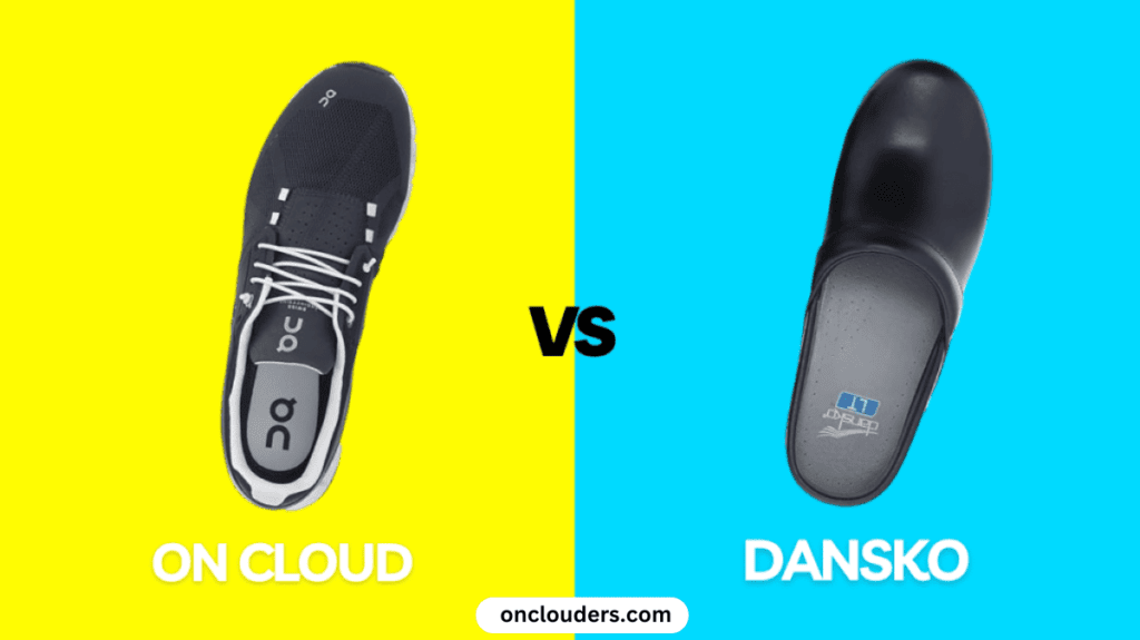 On Cloud vs Dansko