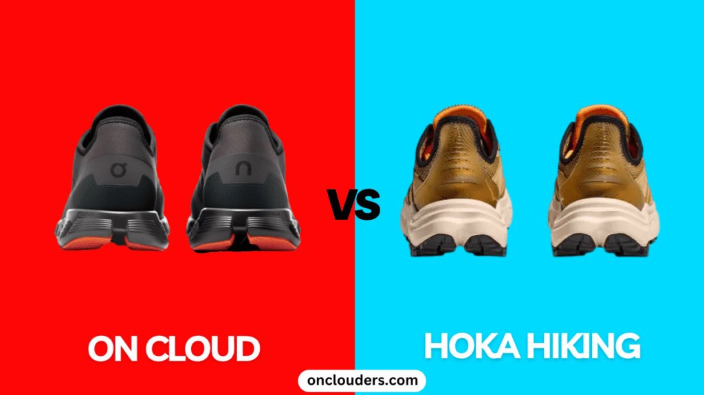 On Cloud vs Hoka Hiking