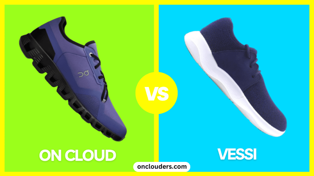 On Cloud vs Vessi