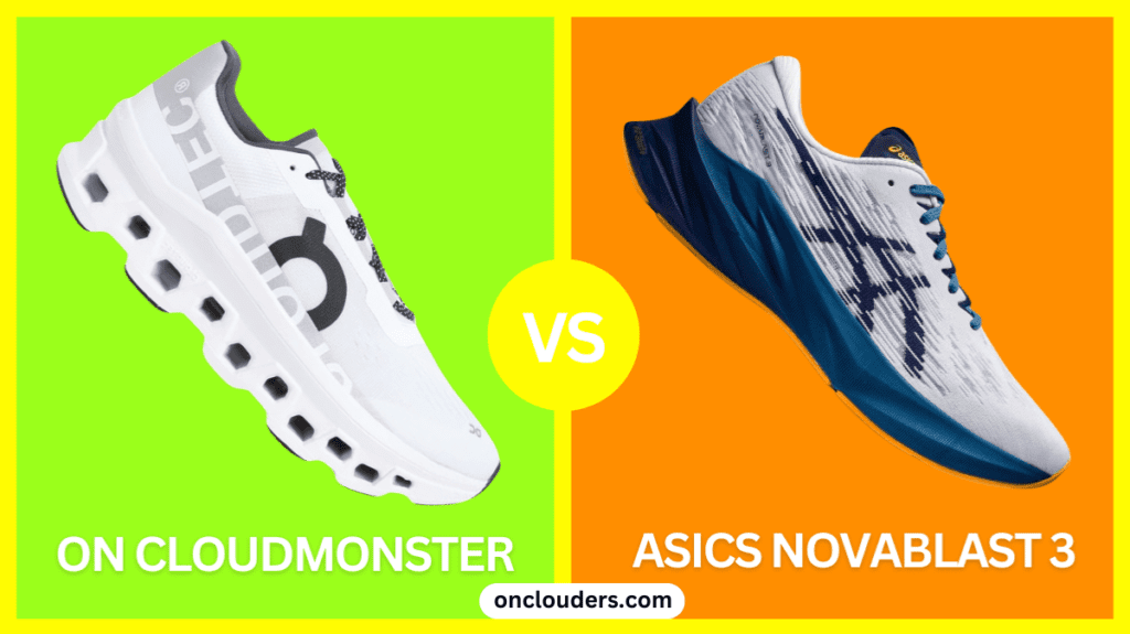 On Cloudmonster vs ASICS Novablast 3