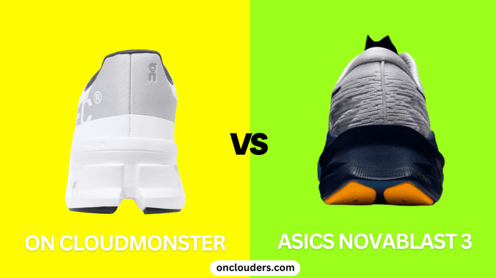 On Cloudmonster vs ASICS Novablast 3