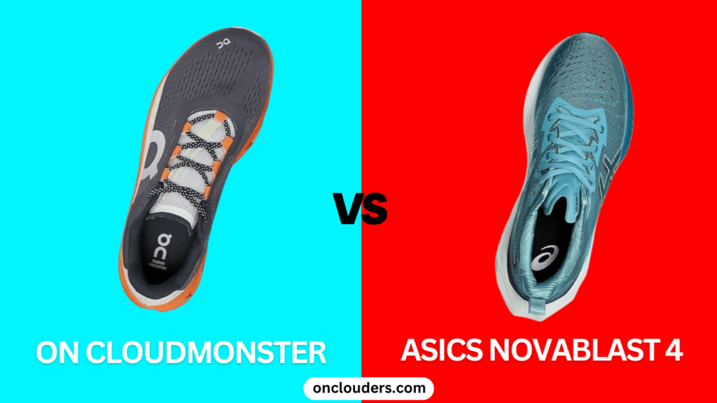 On Cloudmonster vs ASICS Novablast 4