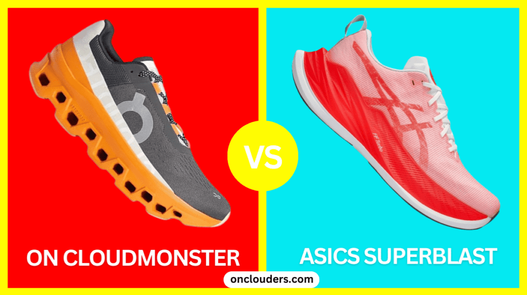 On Cloudmonster vs ASICS Superblast