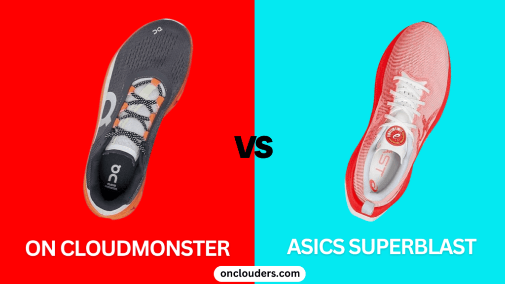 On Cloudmonster vs ASICS Superblast