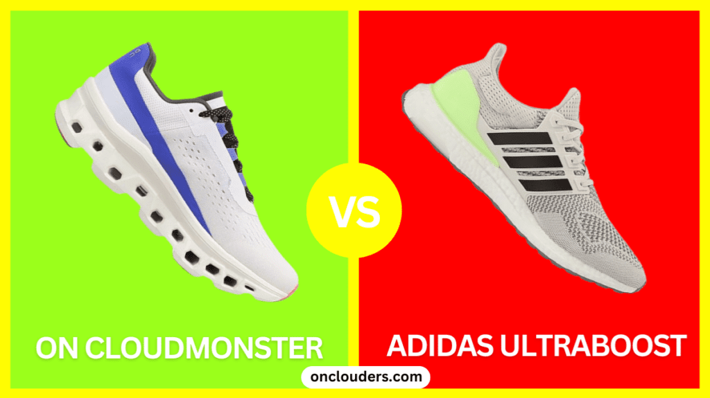 On Cloudmonster vs Adidas Ultraboost