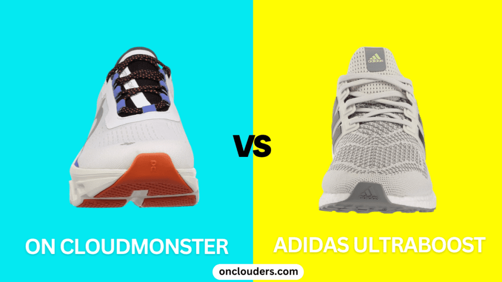 On Cloudmonster vs Adidas Ultraboost