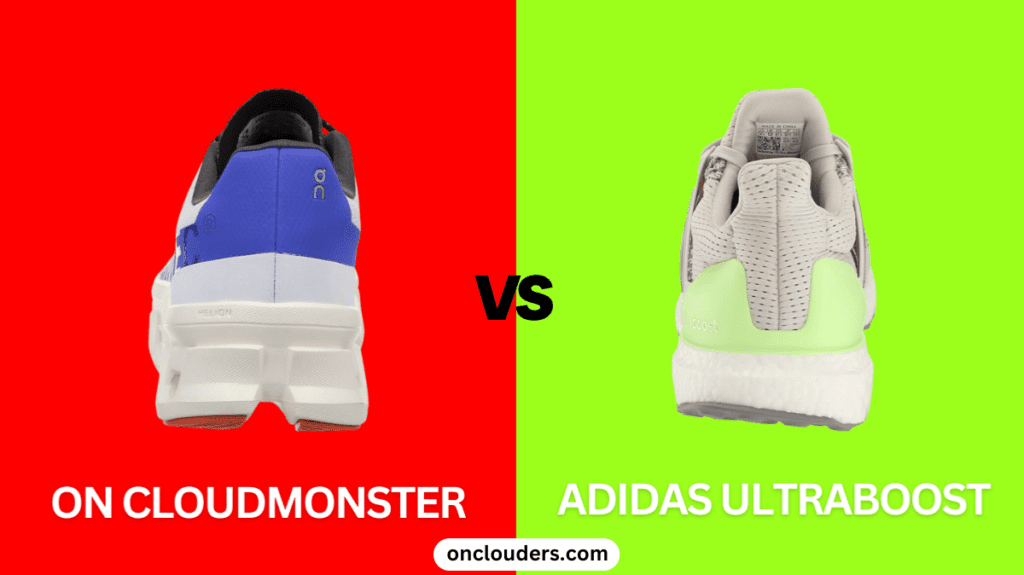 On Cloudmonster vs Adidas Ultraboost