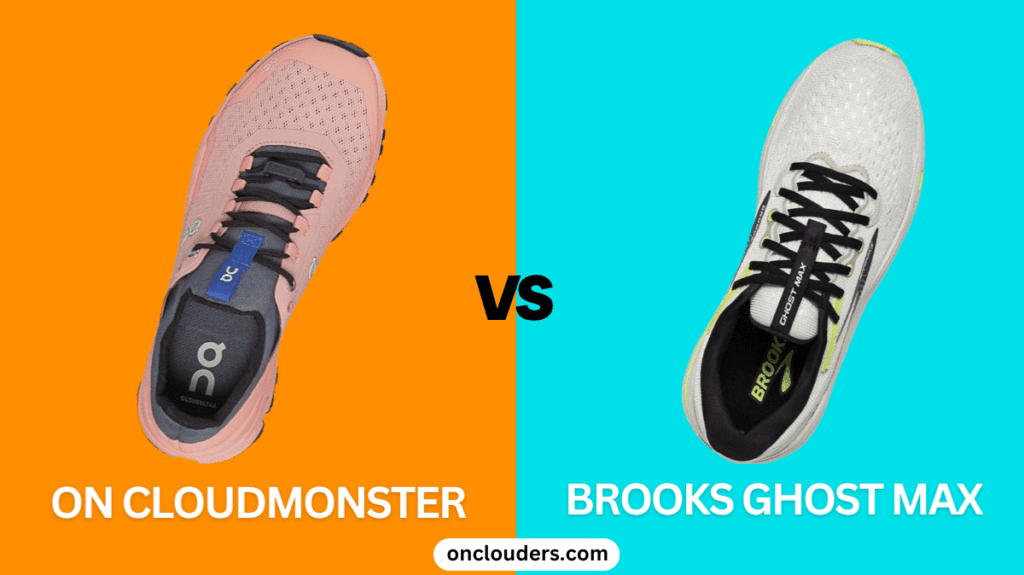 On Cloudmonster vs Brooks Ghost Max