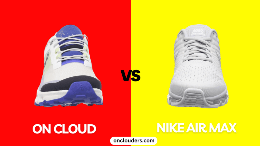 On Cloud vs Nike Air Max