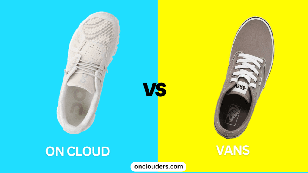 On Cloud vs Vans