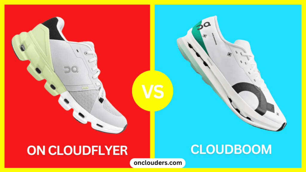 On Cloudflyer vs Cloudboom