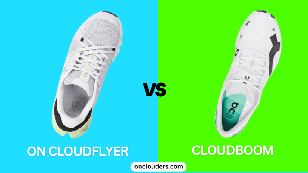 On Cloudflyer vs Cloudboom